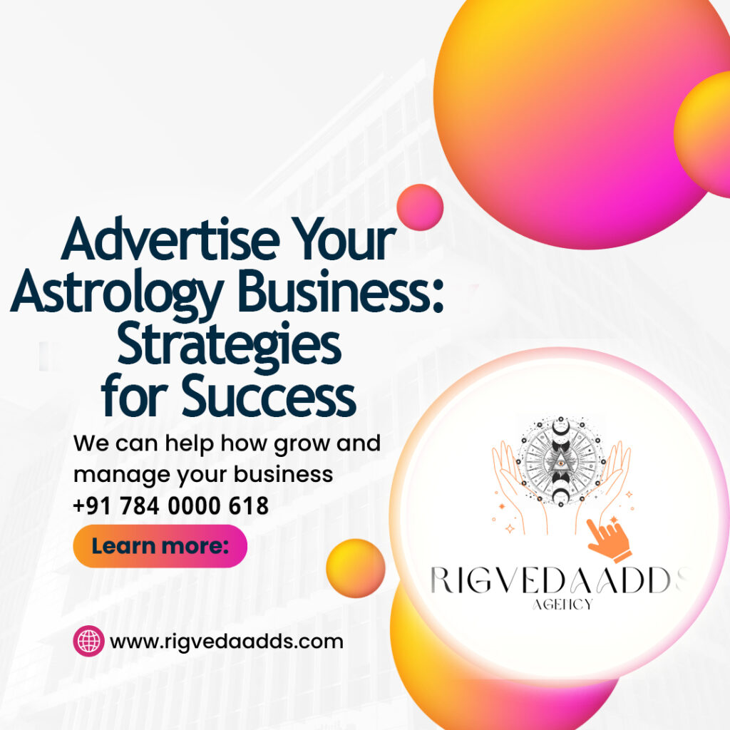 How to Advertise Your Astrology Business: Strategies for Success