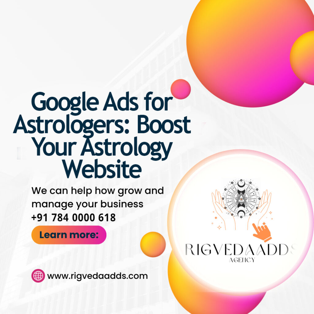 Choosing Rigveda Ads Agency for your Google Ads needs means partnering with a team that understands your business, offers personalized and effective solutions, and provides continuous support to help you achieve your goals. With our specialized expertise in the astrology niche, advanced analytics, cost-effective solutions, and exceptional customer support, we are your ideal partner for growing your astrology business.