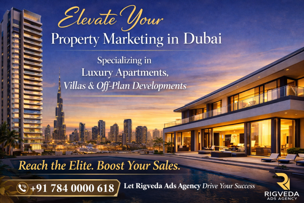  Get High-Quality Leads for Luxury Apartments and Villas in Dubai Rigveda Ads Agency